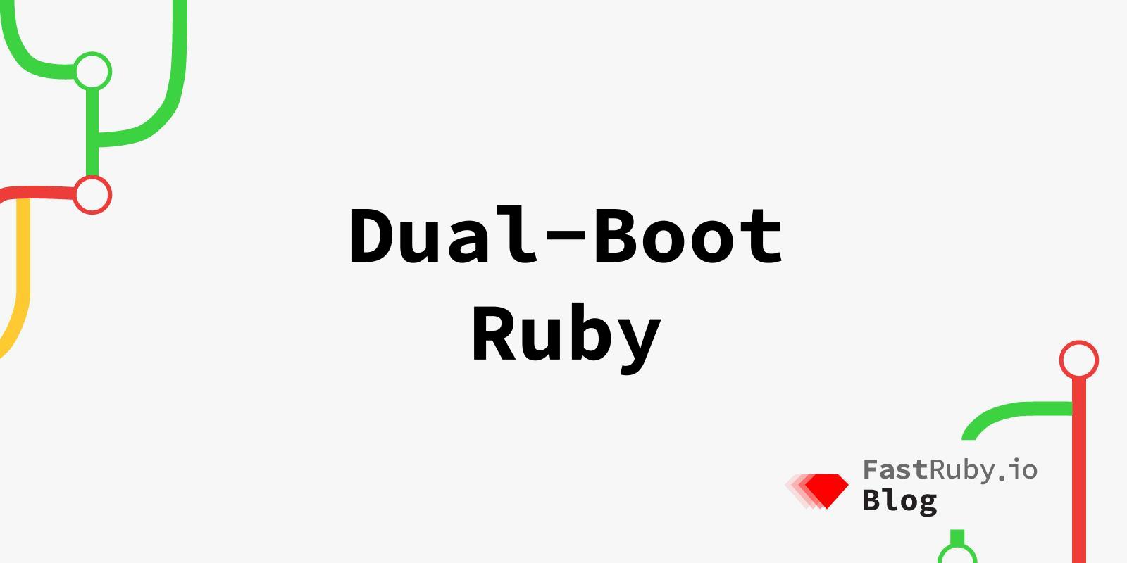 Dual-Boot Ruby