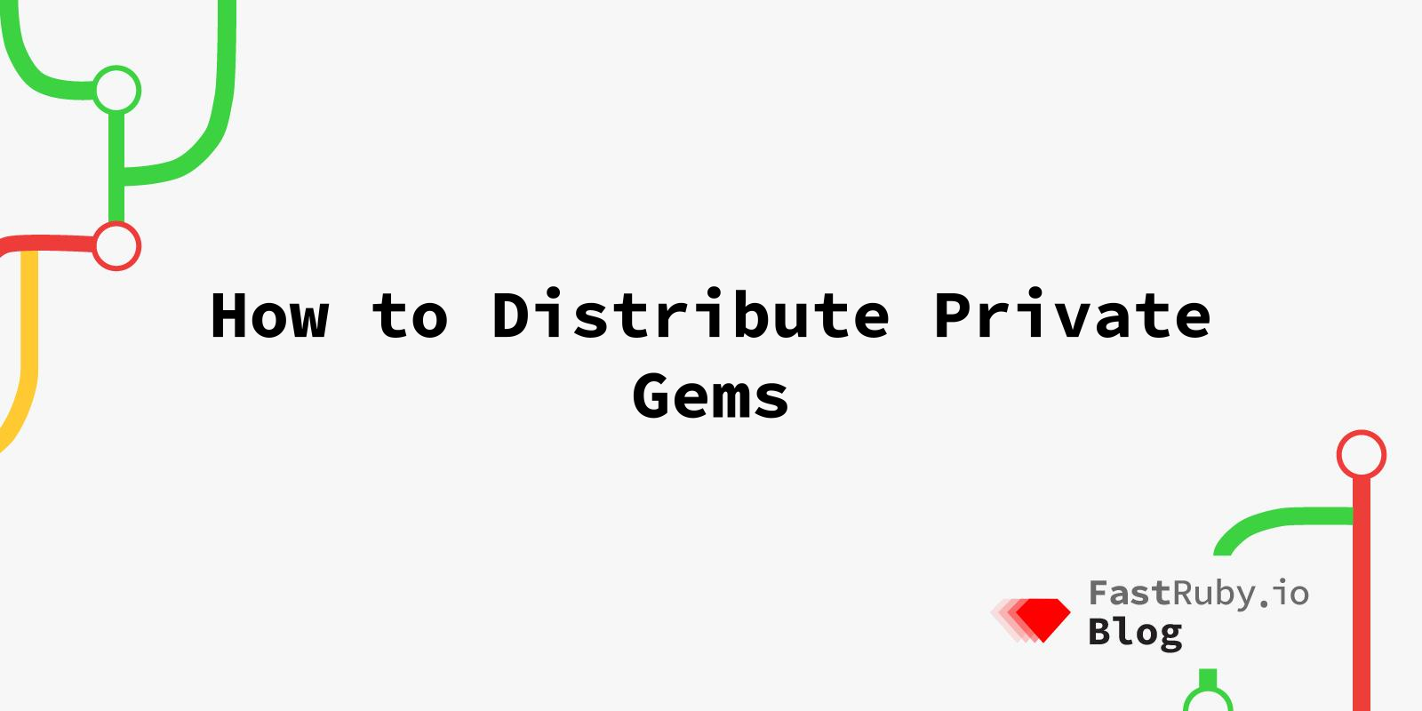 How to Distribute Private Gems