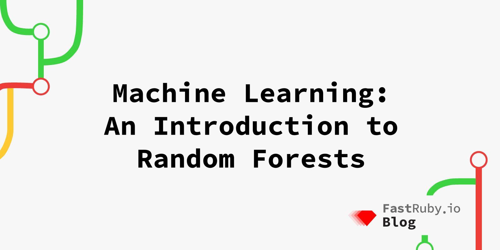 Machine Learning: An Introduction to Random Forests