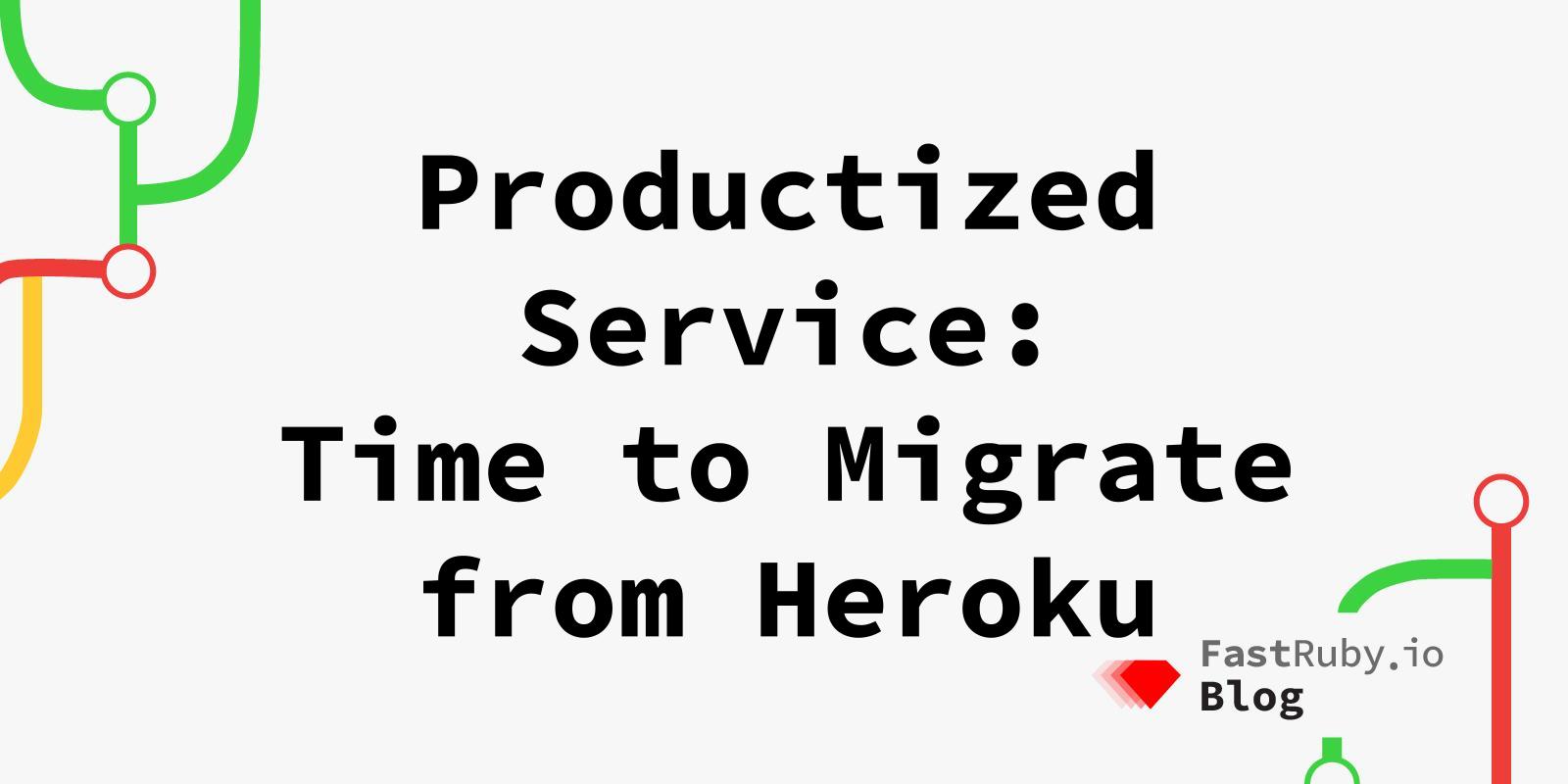Time to Migrate from Heroku
