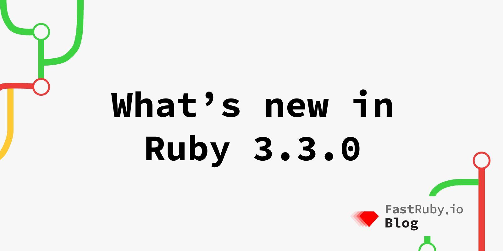 What's new in Ruby 3.3.0